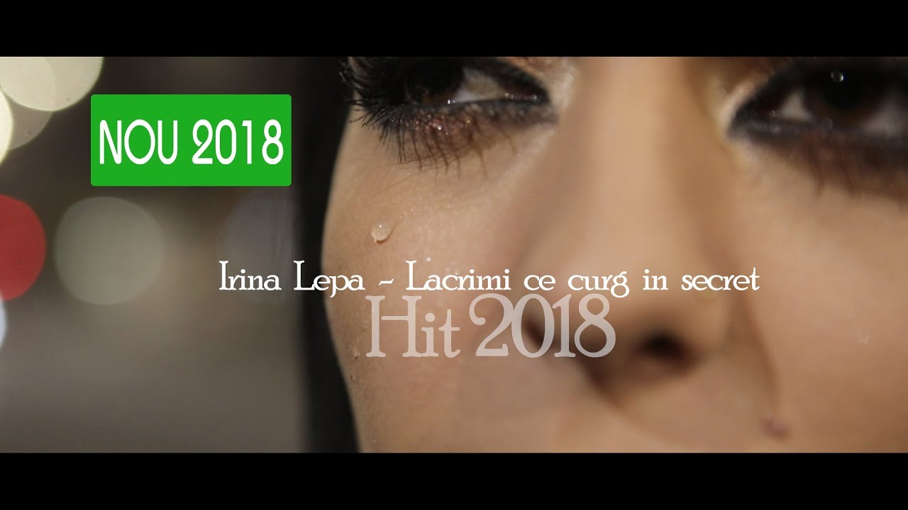 Irina Lepa — Lacrimi ce curg in secret