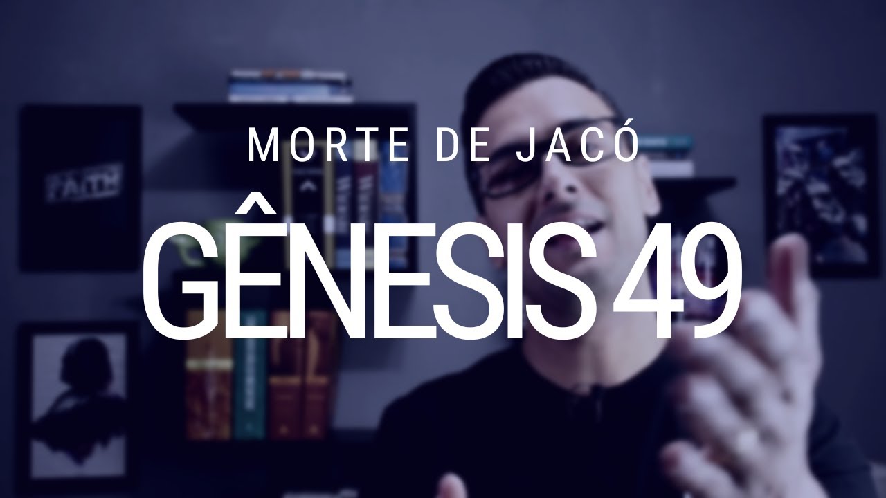 Estudo de Gênesis - Capítulo 49