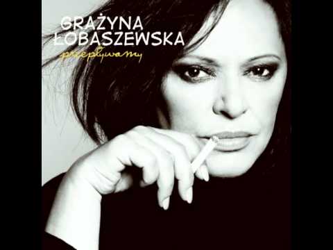 Grazyna Łobaszewska - Tyle tego masz