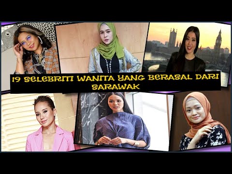 19 SELEBRITI WANITA YANG BERASAL DARI SARAWAK