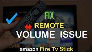 How to Fix amazon fire stick Remote Volume Issue Quickly ?