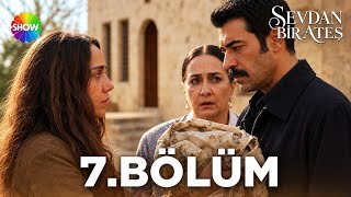 Sevdan Bir Ateş 7. Bölüm @showtv | HD Review