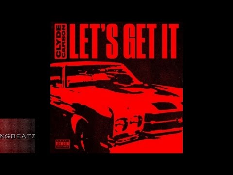 Clyde Carson - Lets Get It [Prod. By Shonuff] [New 2016]