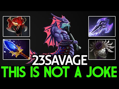 23SAVAGE [Slardar] This is Not a Joke 100% Carry Build Dota 2