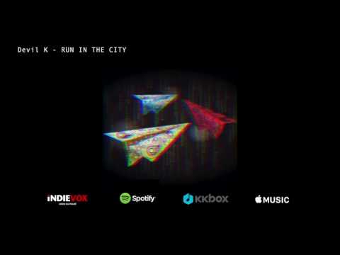 Devil K - 2016 Check Mixtape-RUN IN THE CITY ft.614
