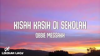 Download lagu Obbie Messakh - Kisah Kasih Di Sekolah (Video Lirik) mp3