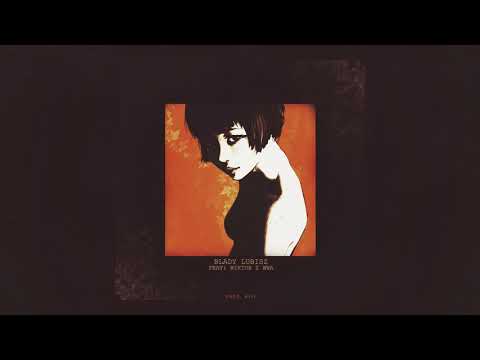 Blady - Lubisz feat. Wiktor z WWA (prod. HVLL)