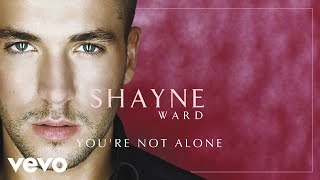 Shayne Ward - You&#39;re Not Alone (Official Audio)