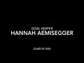 Hannah Aemisegger C/o 2023, Goalkeeper Highlight Video- Edited 6/25/2021