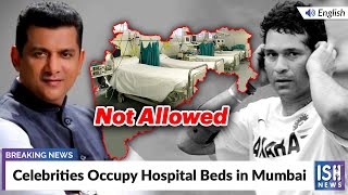Celebrities Occupy Hospital Beds in Mumbai