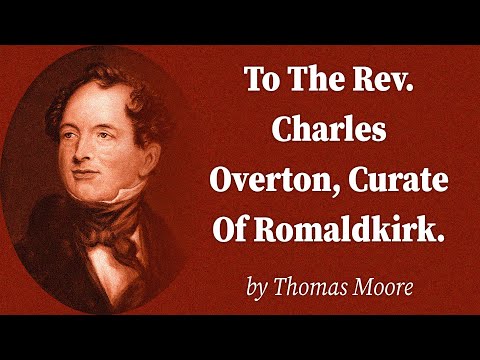 To The Rev. Charles Overton, Curate Of Romaldkirk. by Thomas Moore