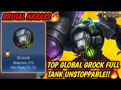 Brutal Harass!! Top Global Grock Full Tank Unstoppable Gameplay [Top Global Grock] - Mobile Legends