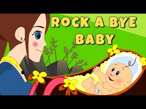 Rock a bye Baby on the Tree Top - Baby Lullabies - Kids Nursery Rhymes