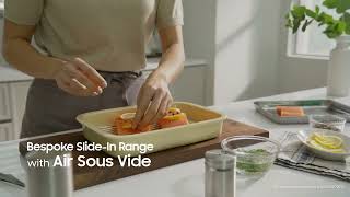 Samsung Cooking results at home with Air Sous Vide inside