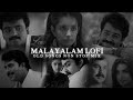 Malayalam Old Songs Lofi Nonstop Mix Malayalam Cover Songs Nostalgia Restored Songs For Sleep