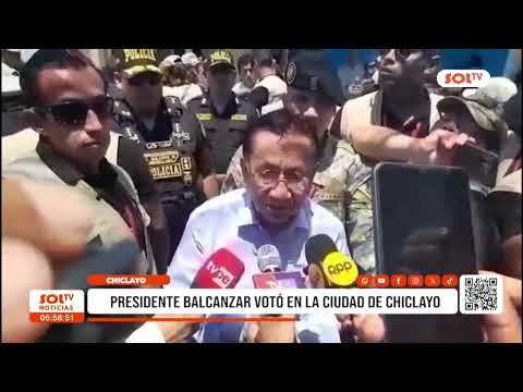 Lambayeque: presidente Balcázar voto en la ciudad de Chiclayo