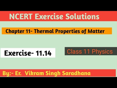 Class 11 Physics  NCERT Exercise Solutions | Exercise- 11.14 | Ch- 11 | Thermal Properties of Matter