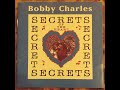 Bobby Charles – Secrets Of The Heart 1998 Full Album