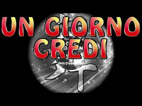 Gigi D'Agostino - Un Giorno Credi HQ