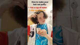how to make your hair not puffy