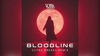 Download lagu Bloodline (Vutra Breaks Remix) mp3
