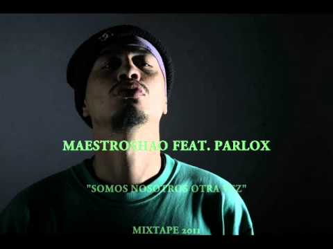 MAESTROSHAO FEAT.PARLOX "SOMOS NOSOTROS OTRA VEZ"