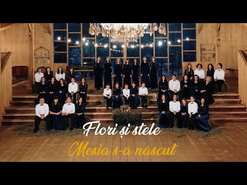 Flori si Stele - Mesia s-a nascut