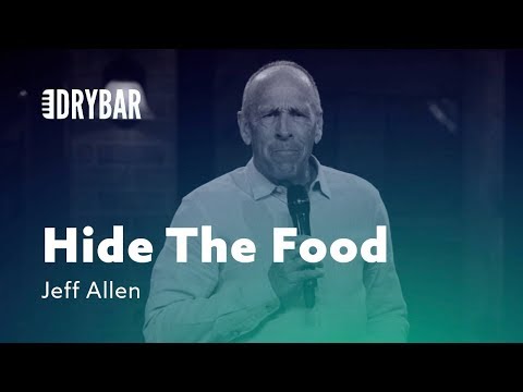 When You Have To Hide The Food. Jeff Allen