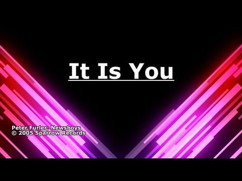 Watch lagu Images Videos Newsboys It Is You Lyrics, Watch Images Newsboys It Is You Lyrics free Watch Images, Watch Images Newsboys It Is You Lyrics
