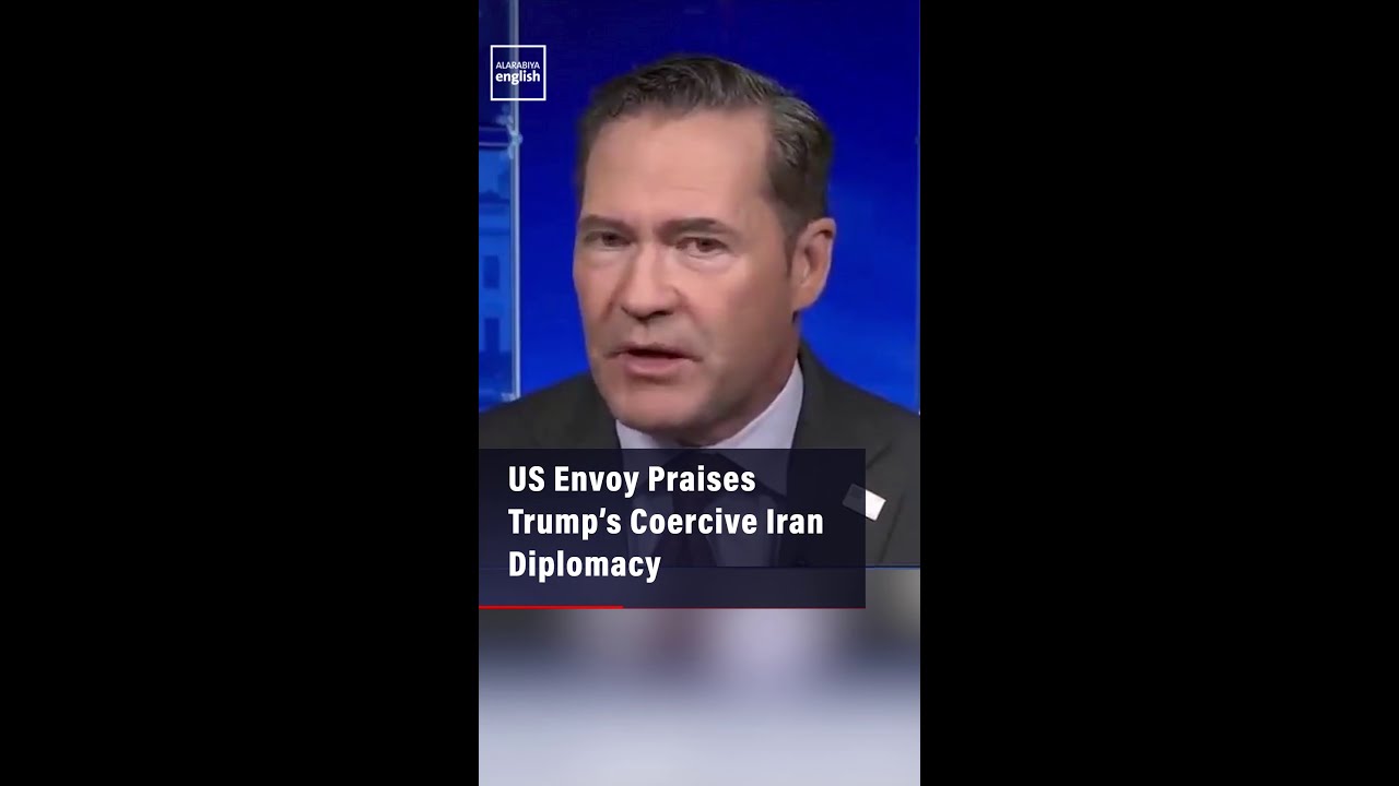 Video | US Envoy Praises Trump’s Coercive Iran Diplomacy