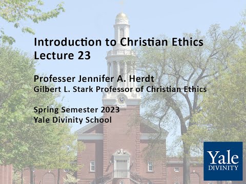 Introduction to Christian Ethics, Lecture 23