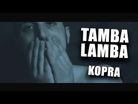KOPRA - TAMBA LAMBA (OUTRO) (OFFICIAL VIDEO)