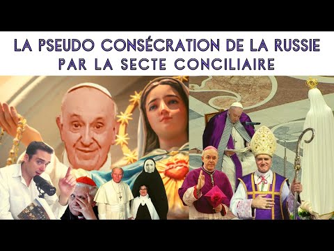 🎙Adrien Abauzit | La pseudo consécration de la Russie par la secte conciliaire