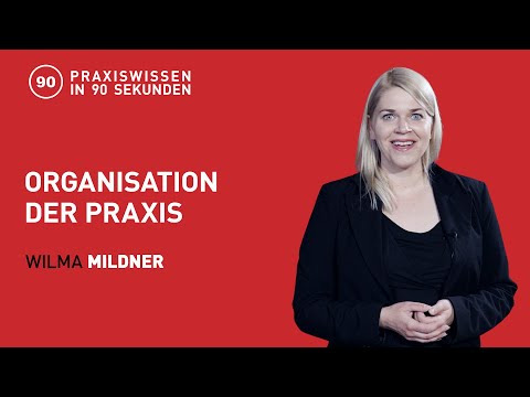 Wilma Mildner - Organisation der Praxis | Praxiswissen in 90 Sekunden