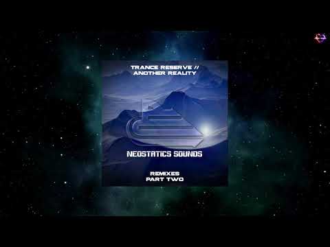 Trance Reserve - Another Reality (Katrin's World Remix) [NEOSTATICS SOUNDS]