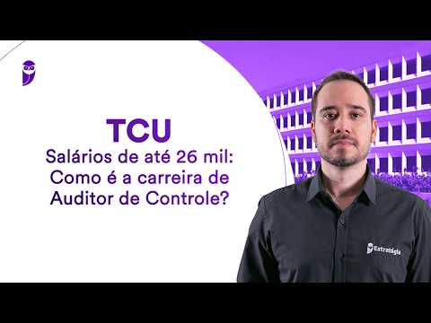 Concurso TCU - Salários de até 26 mil: Como é a carreira de Auditor de Controle?