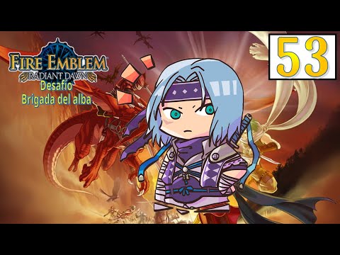 Fire Emblem Radiant Dawn Desafío Brigada del Alba Pt  53 Quiero la Whishblade