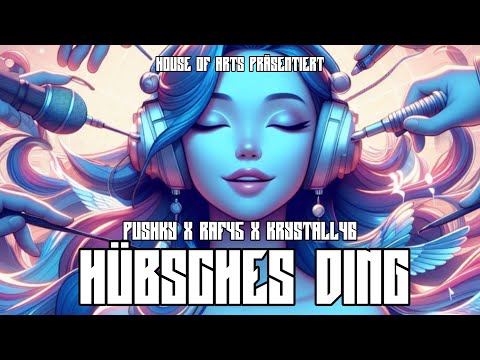 PUSHKY x RAF45 x KRYSTALL46 - HÜBSCHES DING (OFFICIAL AUDIO)