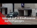 Inbraakgolf in parkeergarages Eindhoven: dit jaar al honderden auto's opengebroken