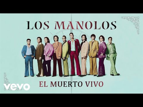Los Manolos - El Muerto Vivo (Cover Audio)