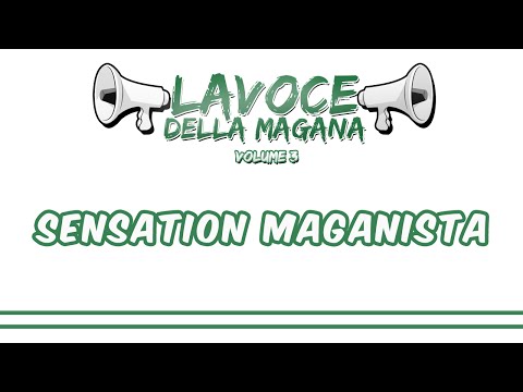 La Voce Della Magana l SENSATION MAGANISTA  - L'ESTASI ETERNA l