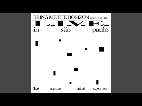 (Interlude) Press Start (L.I.V.E. In São Paulo Live Immersive Virtual Experiment)