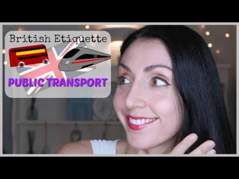 使用公共交通工具：英式禮儀 (Using PUBLIC TRANSPORT: British Etiquette)