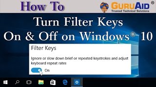 How to Turn Filter Keys On & Off on Windows® 10 - GuruAid