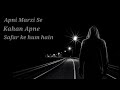 Apni Marzi Se Kaha Apne Safar K Hum Hai Jagjit Singh Status