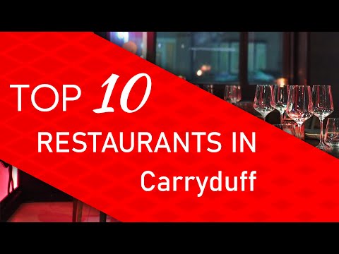 Top 10 best Restaurants in Carryduff, United Kingdom