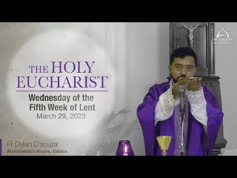 The Holy Eucharist - Wednesday - 5th Week of Lent - March 29 | Archdiocese of Bombay