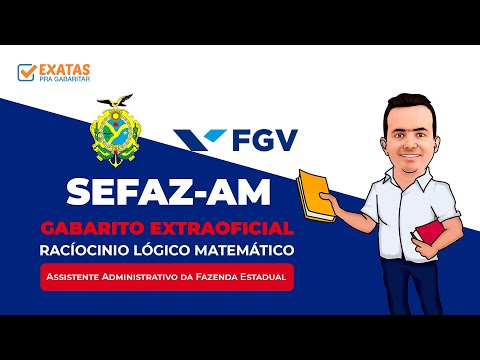 SEFAZ-AM | Gabarito extraoficial - RLM | Assistente Administrativo da Fazenda Estadual