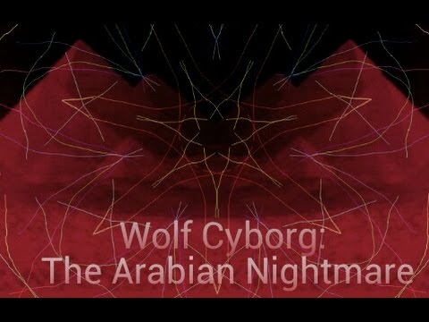 Wolf Cyborg | The Arabian Nightmare (Dark Psy Oriental Music)
