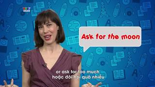 "ASK FOR THE MOON" - English in a minute - Idioms & phrases [Eng/viet sub]